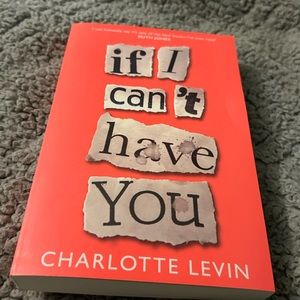 If I Can’t Have You Book by Charlotte Levin